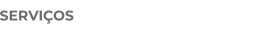 SERVIÇOS